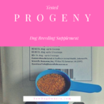 Product Review:  PROGENY BB Dog Breeding Supplement